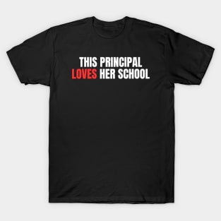 This Principal Loves Her School T-Shirt